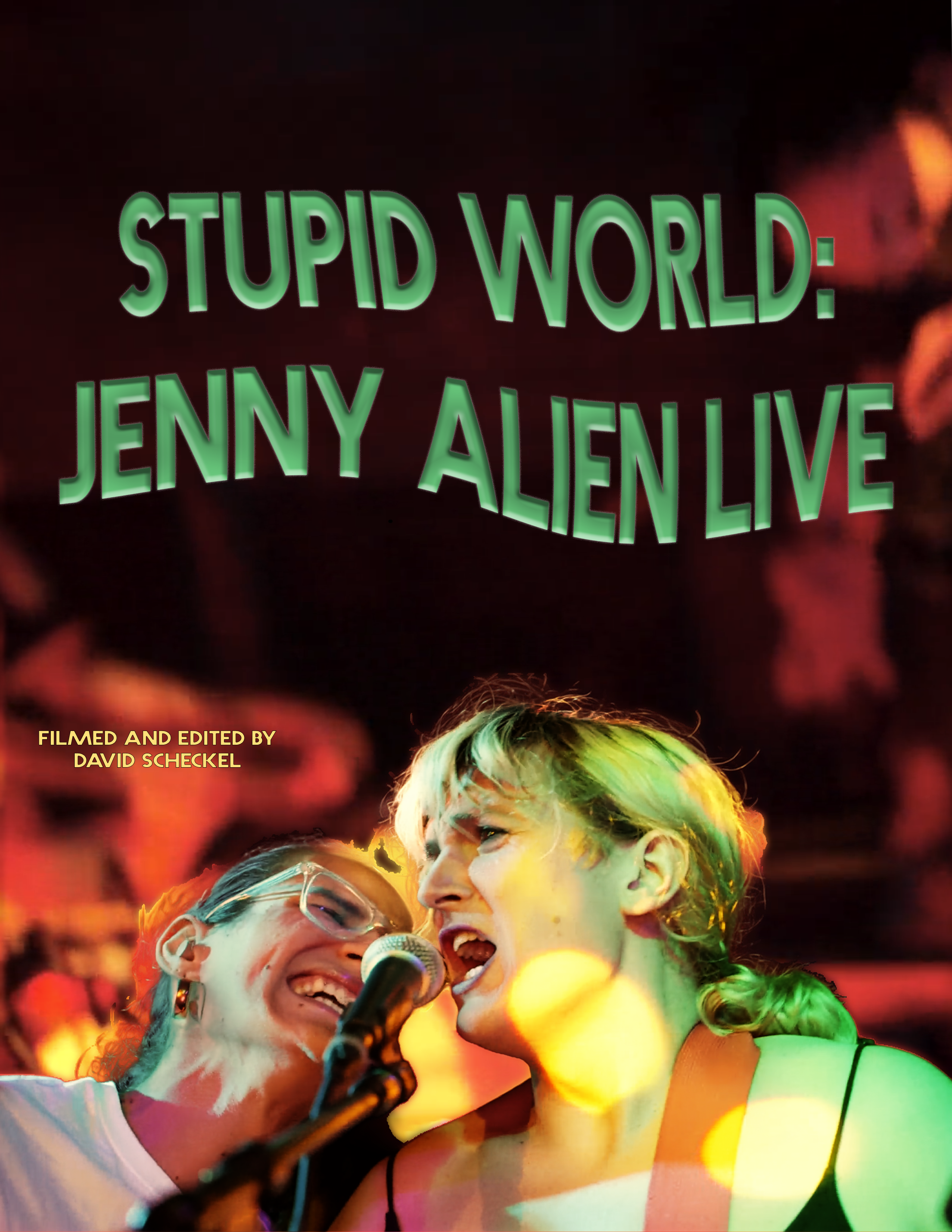 Poster for Stupid World: Jenny Alien Live — two singers share a microphone, the title set in green across the frame